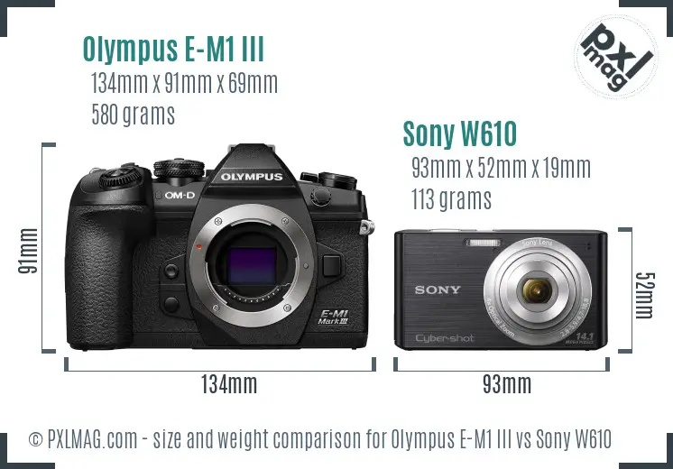 Olympus E-M1 III vs Sony W610 size comparison