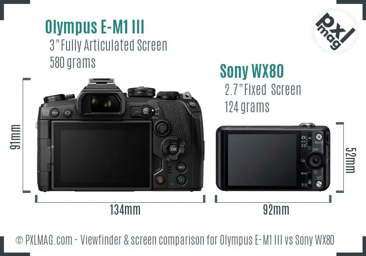 Olympus E-M1 III vs Sony WX80 Screen and Viewfinder comparison