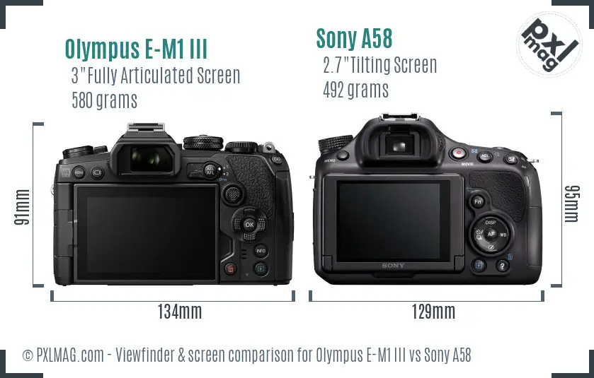 Olympus E-M1 III vs Sony A58 Screen and Viewfinder comparison