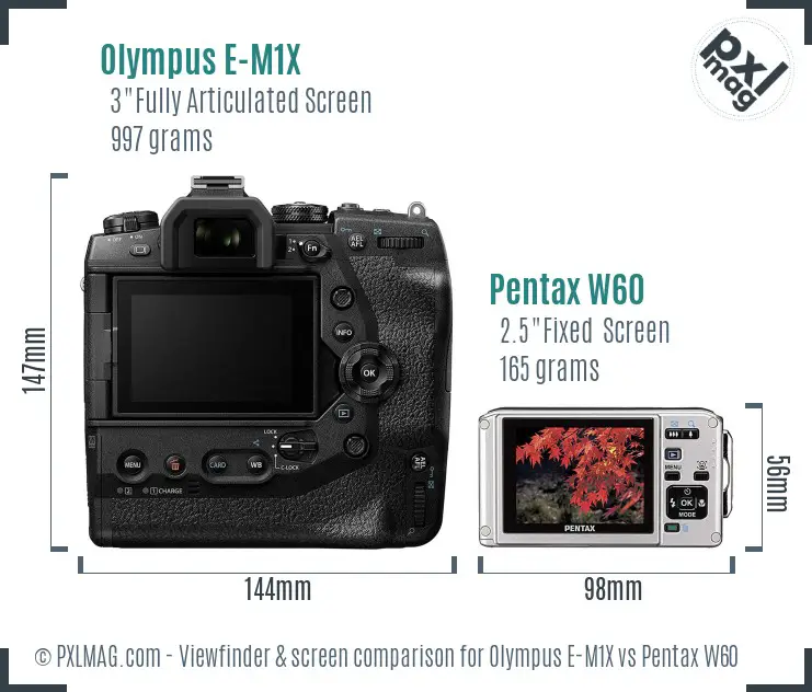 Olympus E-M1X vs Pentax W60 Screen and Viewfinder comparison