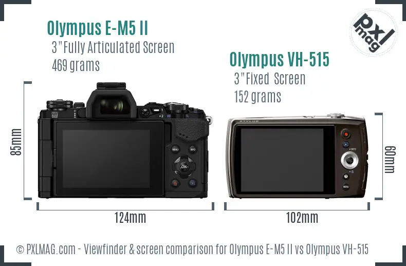 Olympus E-M5 II vs Olympus VH-515 Screen and Viewfinder comparison