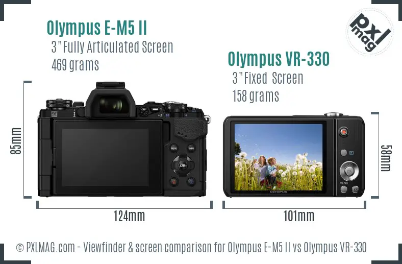 Olympus E-M5 II vs Olympus VR-330 Screen and Viewfinder comparison