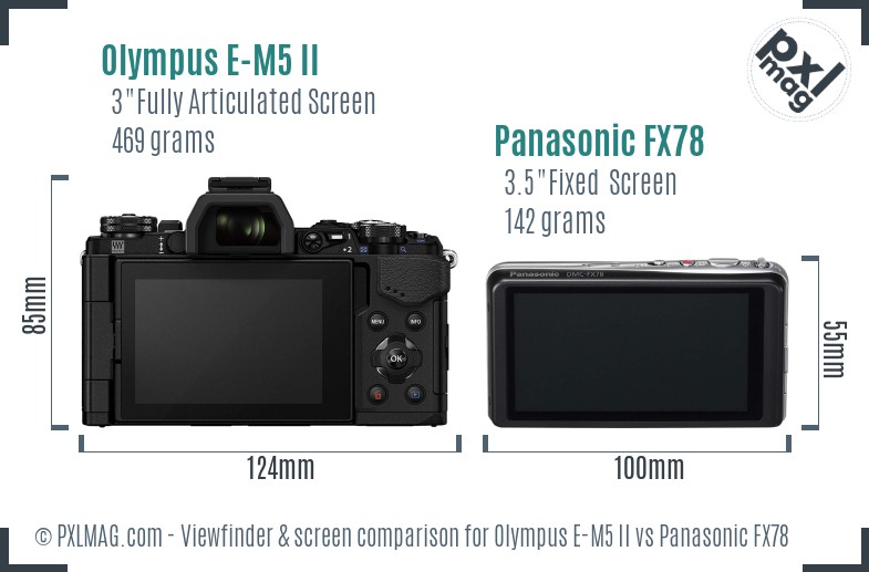 Olympus E-M5 II vs Panasonic FX78 Screen and Viewfinder comparison