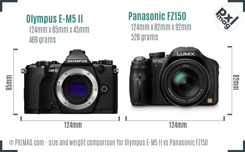 Olympus E-M5 II vs Panasonic FZ150 size comparison