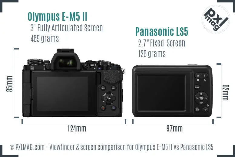 Olympus E-M5 II vs Panasonic LS5 Screen and Viewfinder comparison Olympus E-M5 II vs Panasonic LS5 Screen and Viewfinder comparison