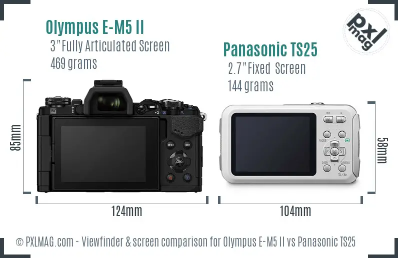 Olympus E-M5 II vs Panasonic TS25 Screen and Viewfinder comparison