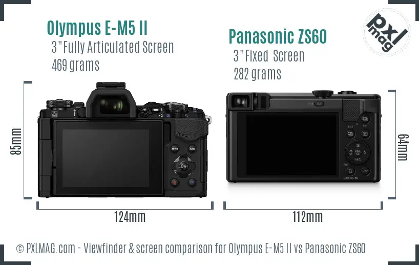 Olympus E-M5 II vs Panasonic ZS60 Screen and Viewfinder comparison