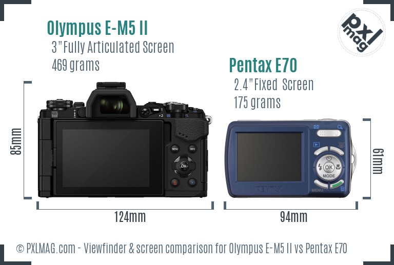 Olympus E-M5 II vs Pentax E70 Screen and Viewfinder comparison