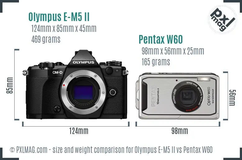 Olympus E-M5 II vs Pentax W60 size comparison