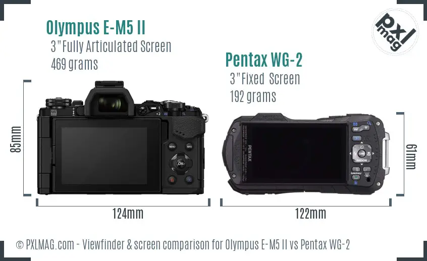 Olympus E-M5 II vs Pentax WG-2 Screen and Viewfinder comparison