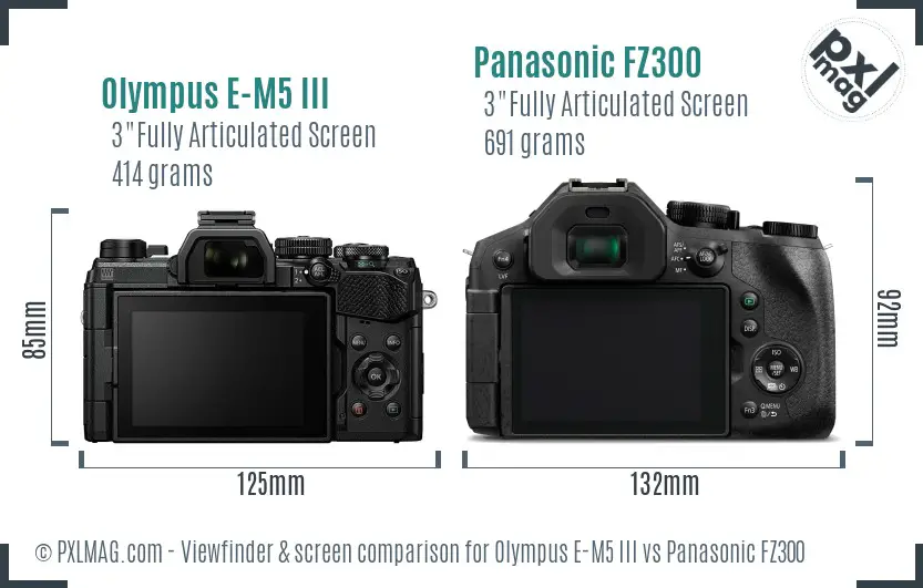 Olympus E-M5 III vs Panasonic FZ300 Screen and Viewfinder comparison