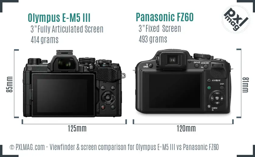 Olympus E-M5 III vs Panasonic FZ60 Screen and Viewfinder comparison