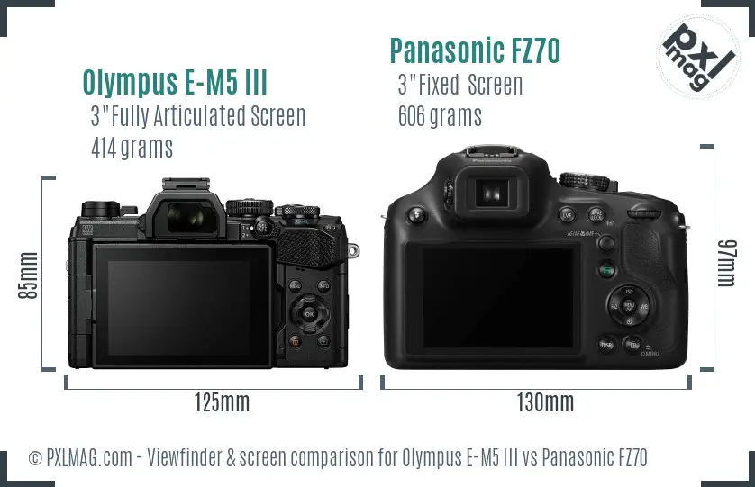 Olympus E-M5 III vs Panasonic FZ70 Screen and Viewfinder comparison