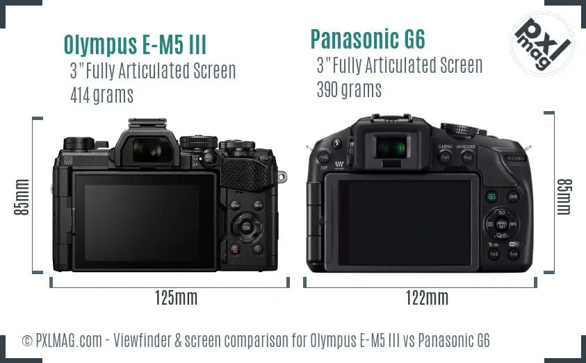 Olympus E-M5 III vs Panasonic G6 Screen and Viewfinder comparison