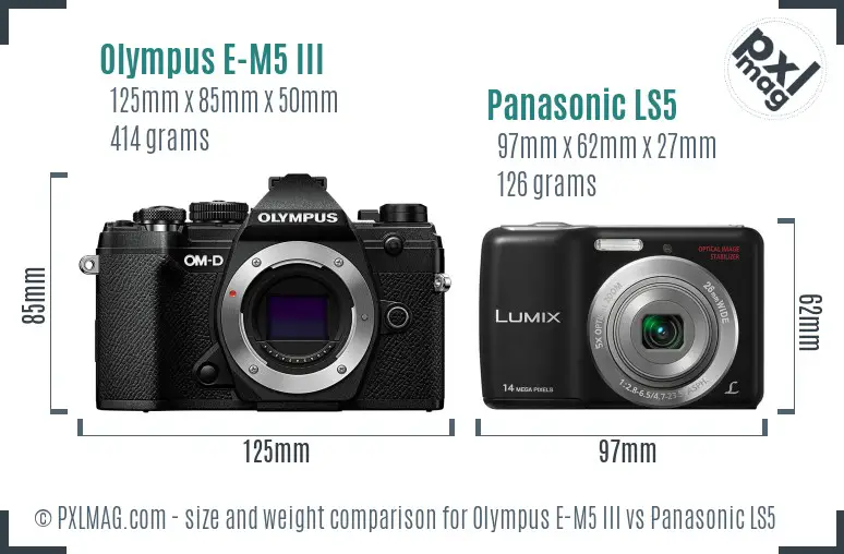 Olympus E-M5 III vs Panasonic LS5 size comparison