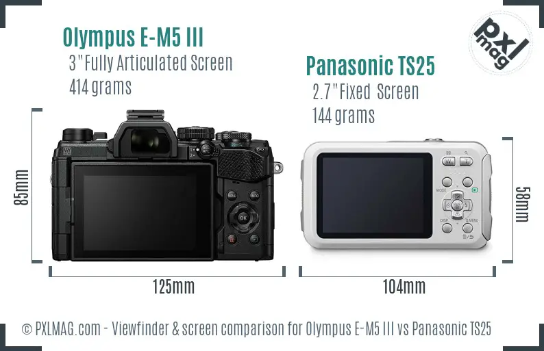 Olympus E-M5 III vs Panasonic TS25 Screen and Viewfinder comparison