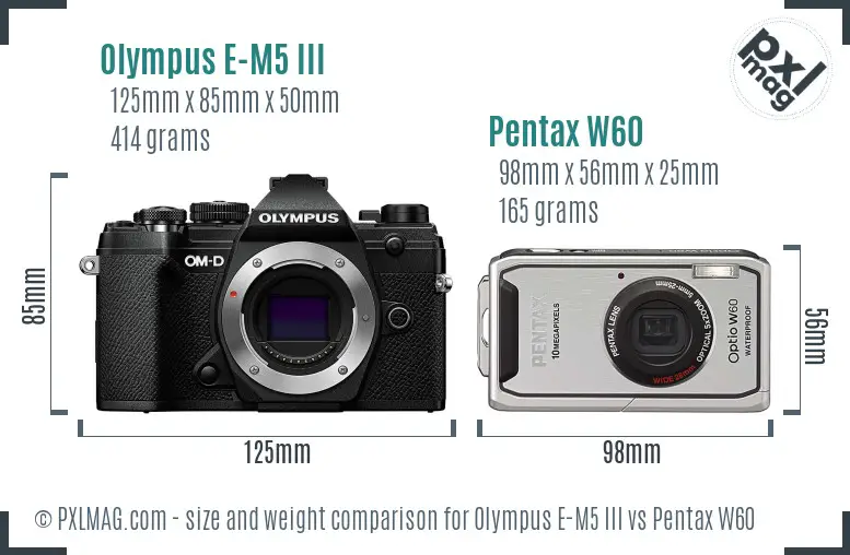 Olympus E-M5 III vs Pentax W60 size comparison