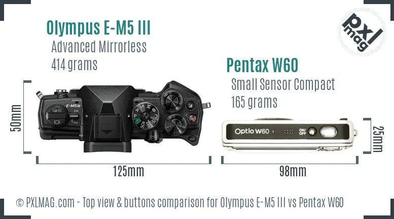 Olympus E-M5 III vs Pentax W60 top view buttons comparison