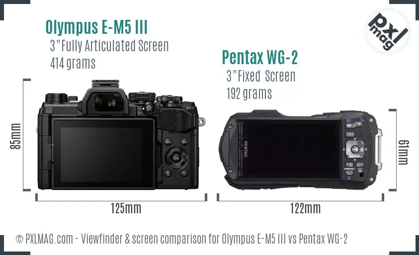 Olympus E-M5 III vs Pentax WG-2 Screen and Viewfinder comparison