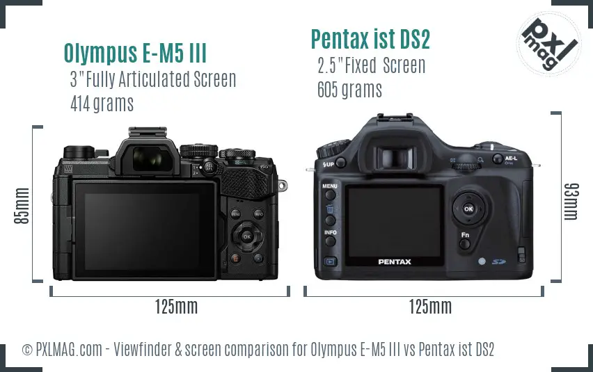 Olympus E-M5 III vs Pentax ist DS2 Screen and Viewfinder comparison