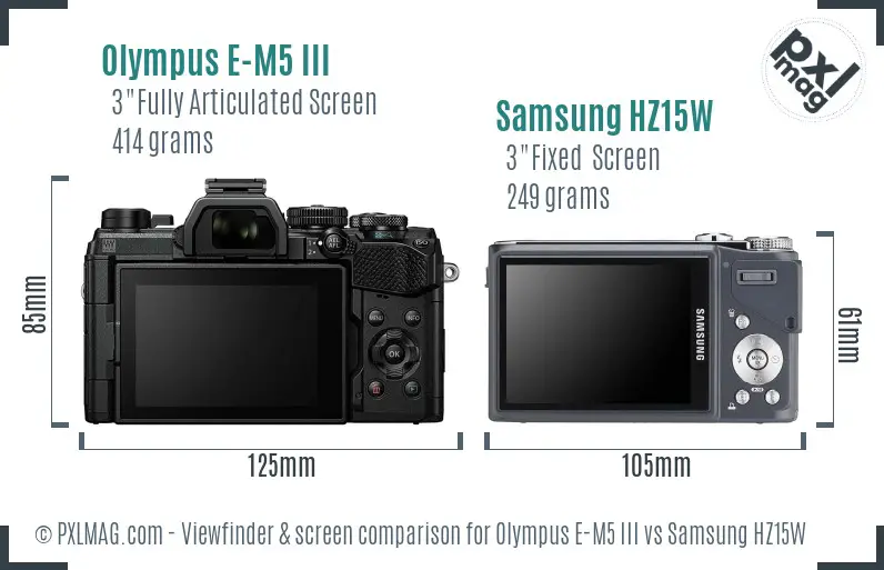 Olympus E-M5 III vs Samsung HZ15W Screen and Viewfinder comparison