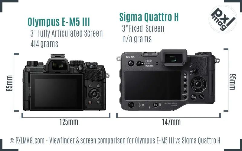 Olympus E-M5 III vs Sigma Quattro H Screen and Viewfinder comparison Olympus E-M5 III vs Sigma Quattro H Screen and Viewfinder comparison