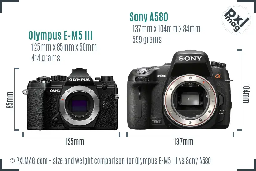 Olympus E-M5 III vs Sony A580 size comparison