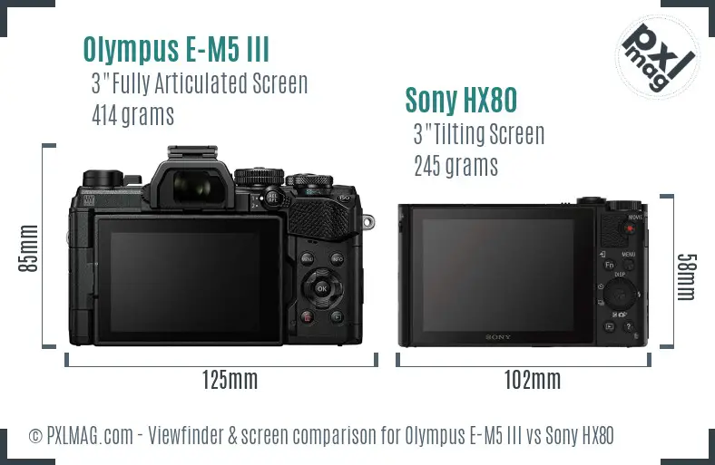 Olympus E-M5 III vs Sony HX80 Screen and Viewfinder comparison