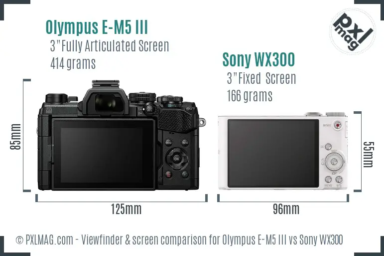 Olympus E-M5 III vs Sony WX300 Screen and Viewfinder comparison