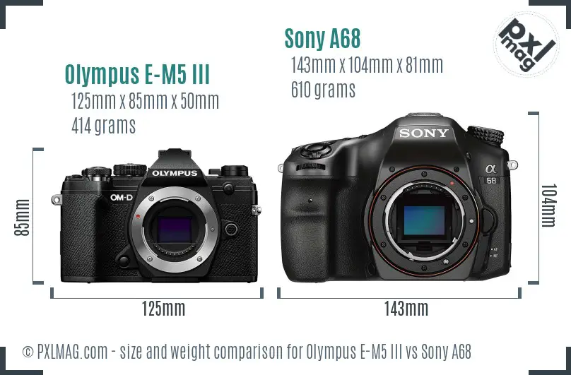 Olympus E-M5 III vs Sony A68 size comparison