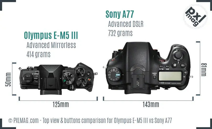 Olympus E-M5 III vs Sony A77 top view buttons comparison