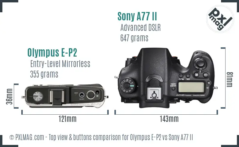Olympus E-P2 vs Sony A77 II top view buttons comparison