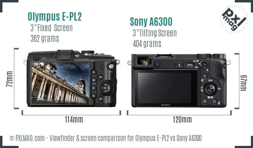 Olympus E-PL2 vs Sony A6300 Screen and Viewfinder comparison
