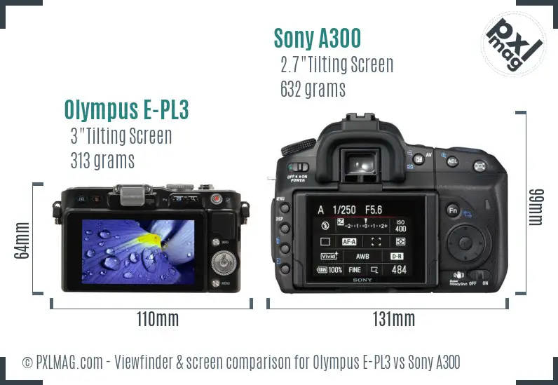 Olympus E-PL3 vs Sony A300 Screen and Viewfinder comparison