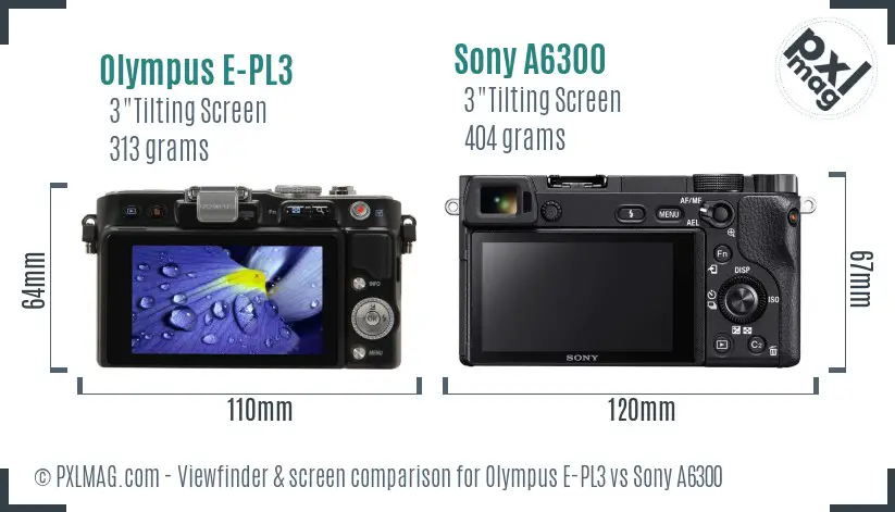 Olympus E-PL3 vs Sony A6300 Screen and Viewfinder comparison