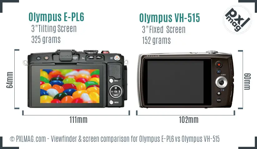 Olympus E-PL6 vs Olympus VH-515 Screen and Viewfinder comparison