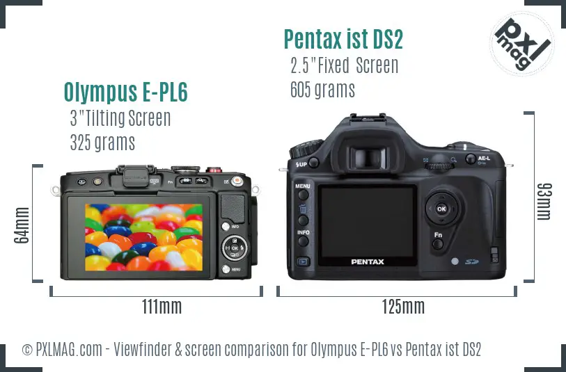 Olympus E-PL6 vs Pentax ist DS2 Screen and Viewfinder comparison