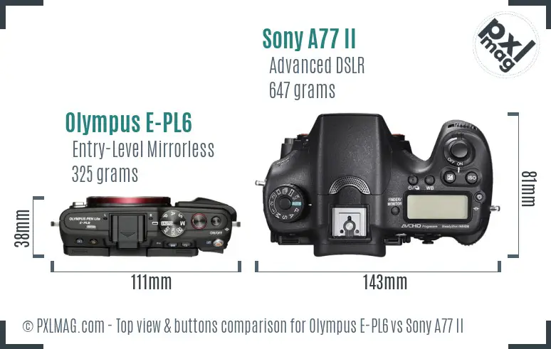 Olympus E-PL6 vs Sony A77 II top view buttons comparison