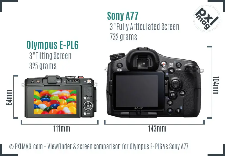 Olympus E-PL6 vs Sony A77 Screen and Viewfinder comparison Olympus E-PL6 vs Sony A77 Screen and Viewfinder comparison