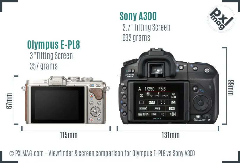 Olympus E-PL8 vs Sony A300 Screen and Viewfinder comparison