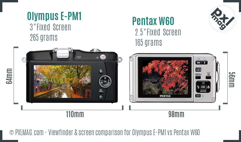 Olympus E-PM1 vs Pentax W60 Screen and Viewfinder comparison