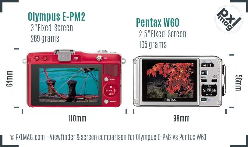 Olympus E-PM2 vs Pentax W60 Screen and Viewfinder comparison