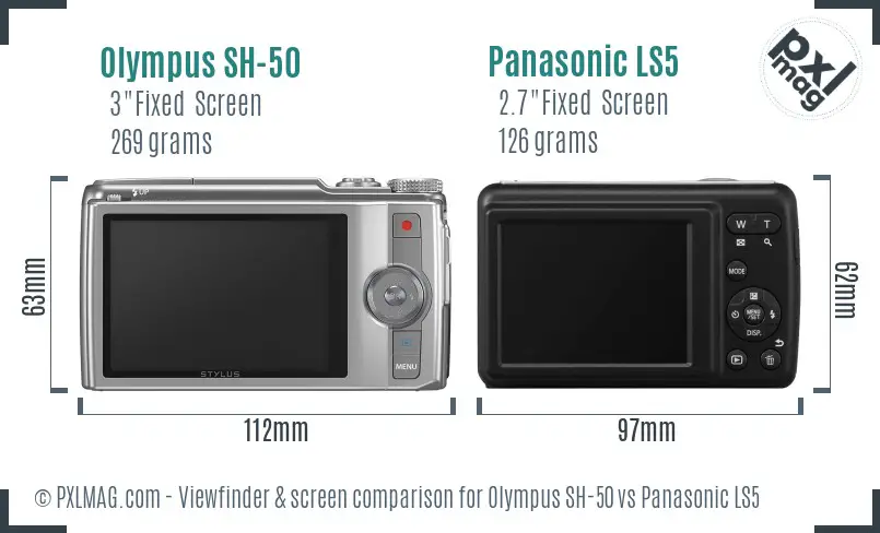 Olympus SH-50 vs Panasonic LS5 Screen and Viewfinder comparison