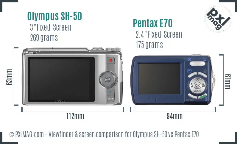 Olympus SH-50 vs Pentax E70 Screen and Viewfinder comparison