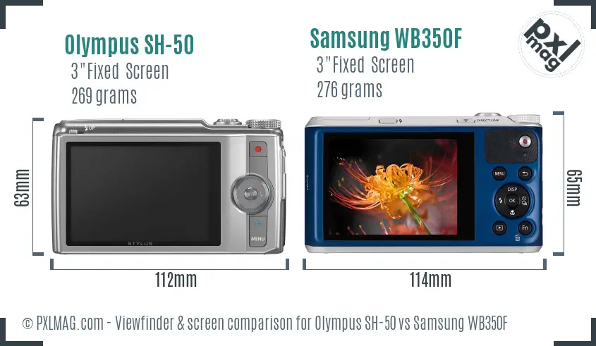 Olympus SH-50 vs Samsung WB350F Screen and Viewfinder comparison