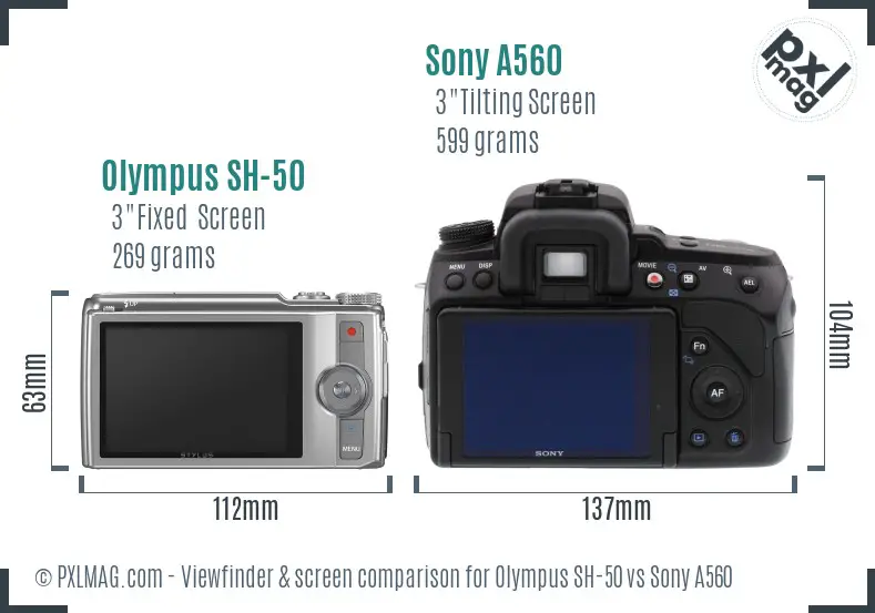 Olympus SH-50 vs Sony A560 Screen and Viewfinder comparison