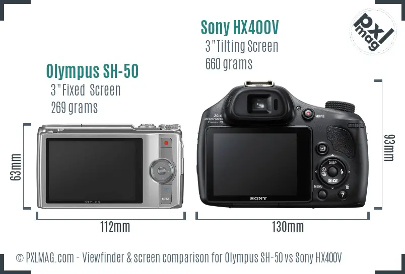 Olympus SH-50 vs Sony HX400V Screen and Viewfinder comparison