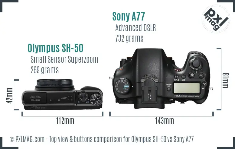 Olympus SH-50 vs Sony A77 top view buttons comparison