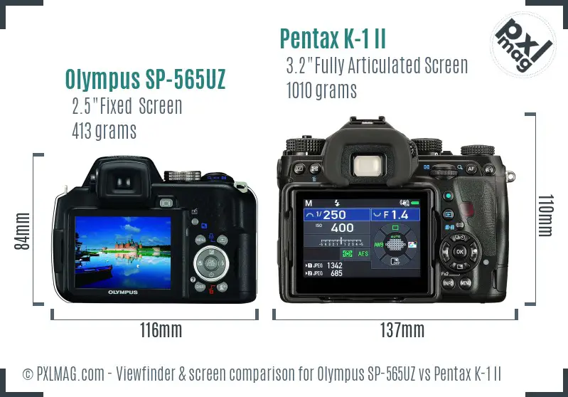 Olympus SP-565UZ vs Pentax K-1 II Screen and Viewfinder comparison