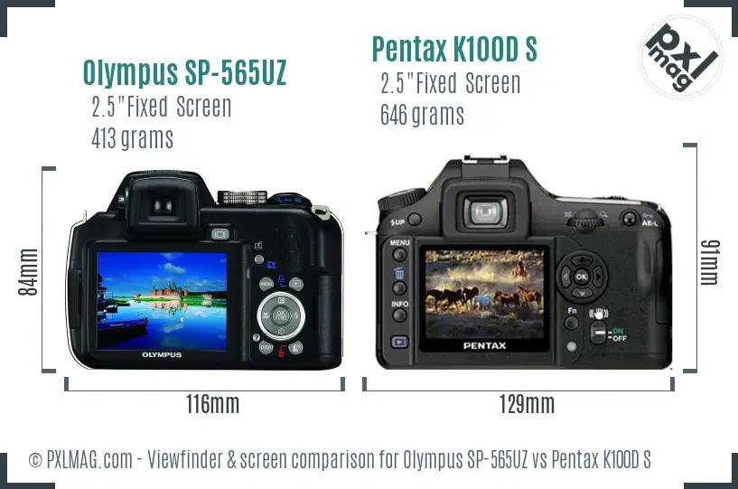 Olympus SP-565UZ vs Pentax K100D S Screen and Viewfinder comparison